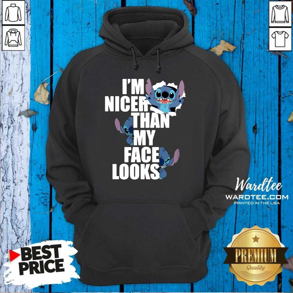 Hot Stitch I’m Nicer Than My Face Looks Shirt