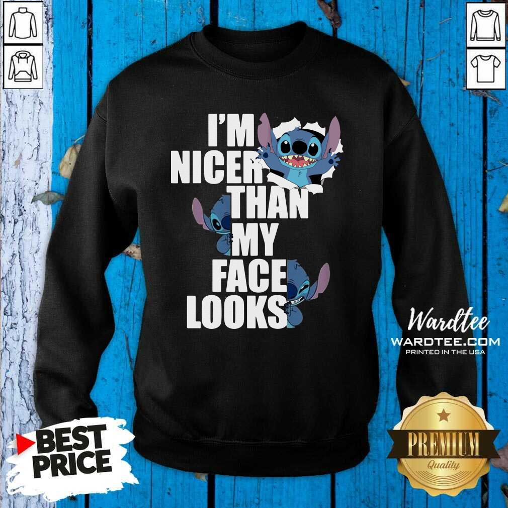 Hot Stitch I’m Nicer Than My Face Looks Shirt