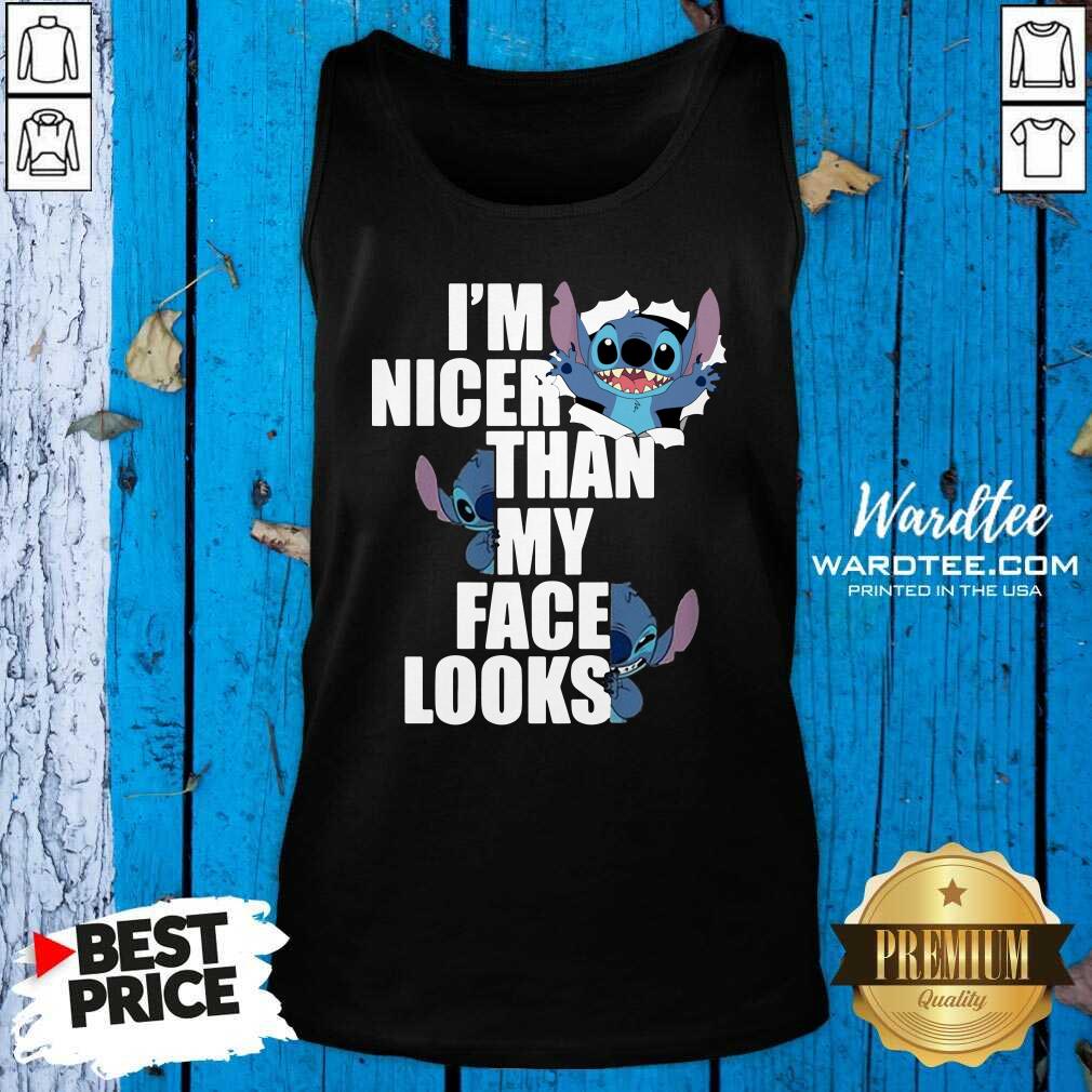Hot Stitch I’m Nicer Than My Face Looks Shirt