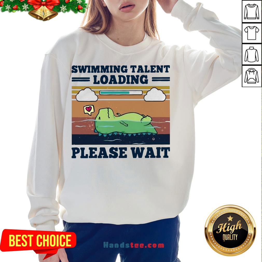 Hot Swimming Talent Loading Please Wait Vintage Shirt