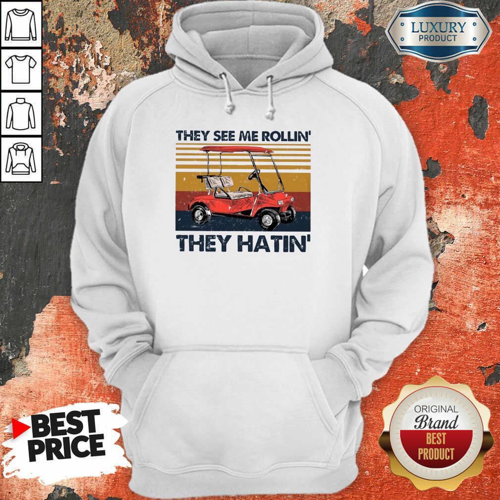 Hot They See Me Rollin They Hatin Shirt