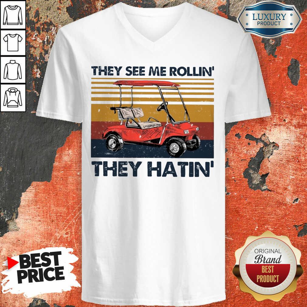 Hot They See Me Rollin They Hatin Shirt