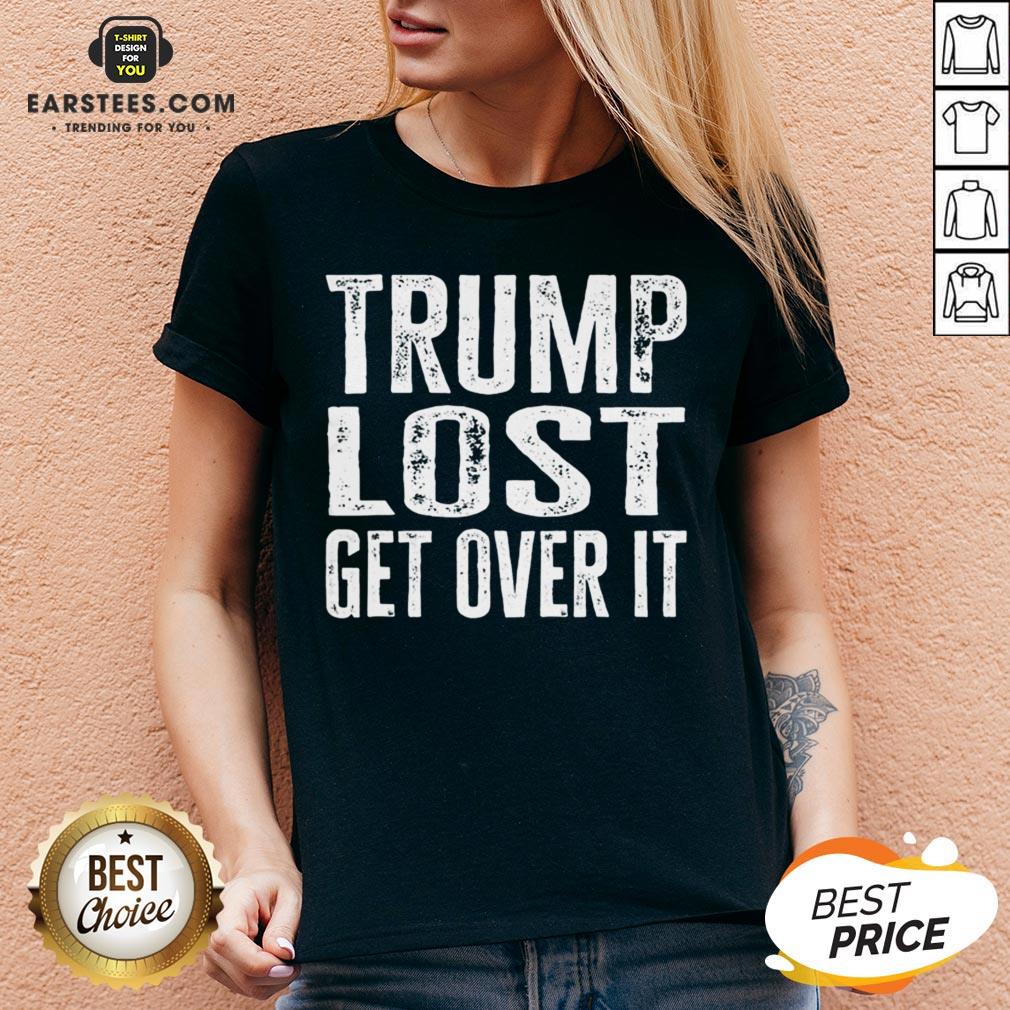 Hot Trump Lost Get Over It Election 2020 Shirt