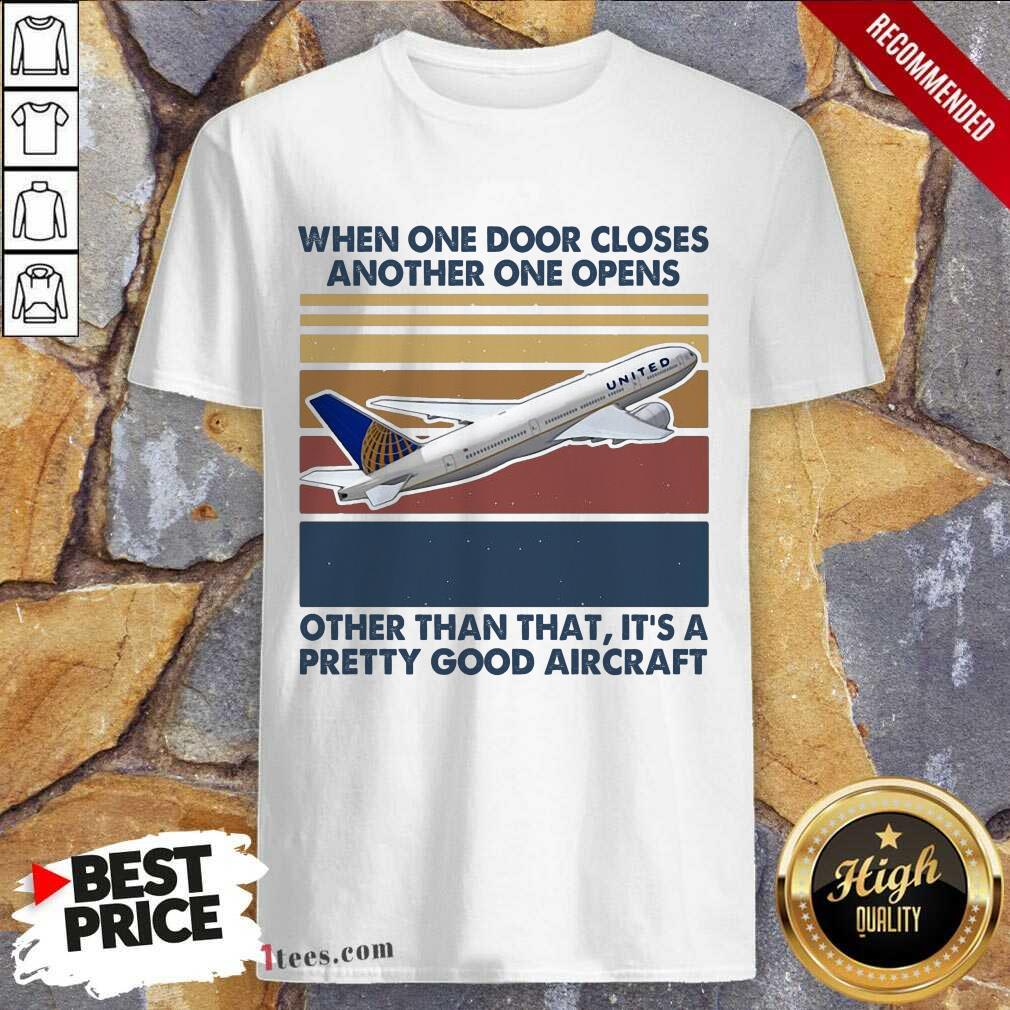 hot-when-one-door-closes-another-one-opens-other-than-that-its-pretty-good-aircraft-shirt.jpg