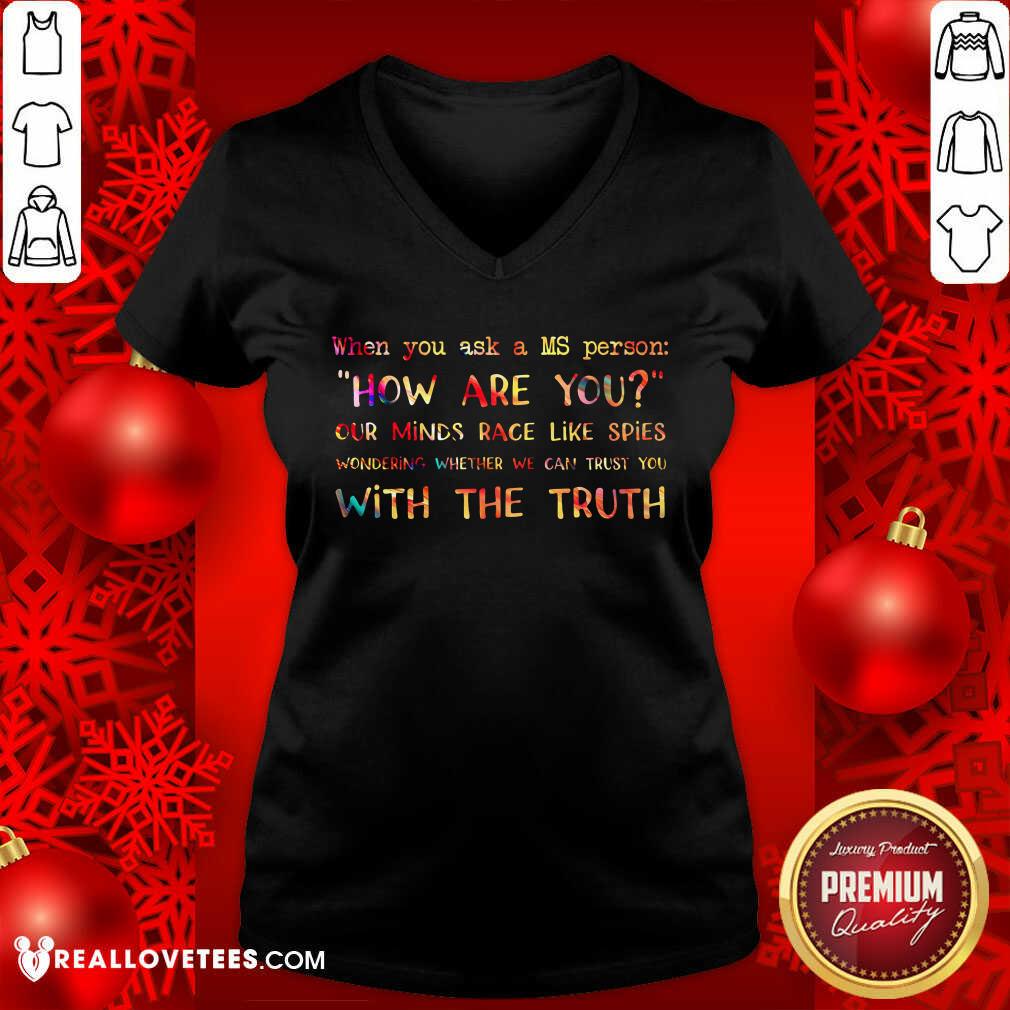 How Are You With The Truth Shirt