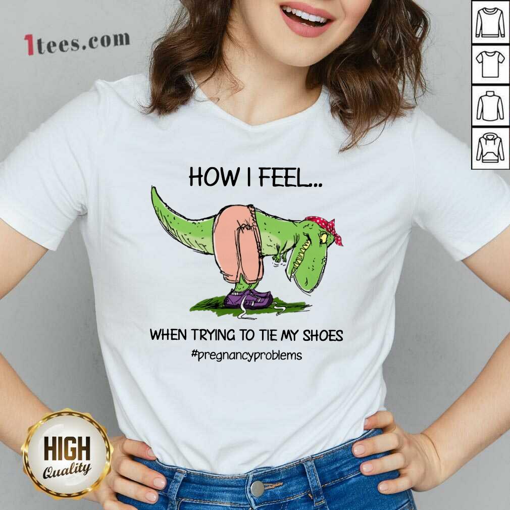 How I Feel Dinosaur Shirt