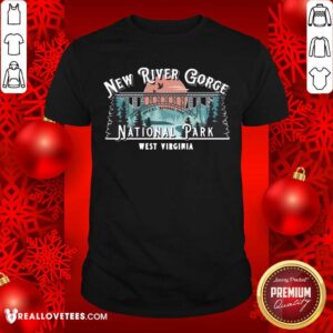 Awesome New River Gorge National Park West Virginia Usa Souvenir Shirt