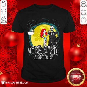 Pretty The Nightmare Before Homer Simpson And Marge Simpson We’Re Simply Meant To Be Shirt