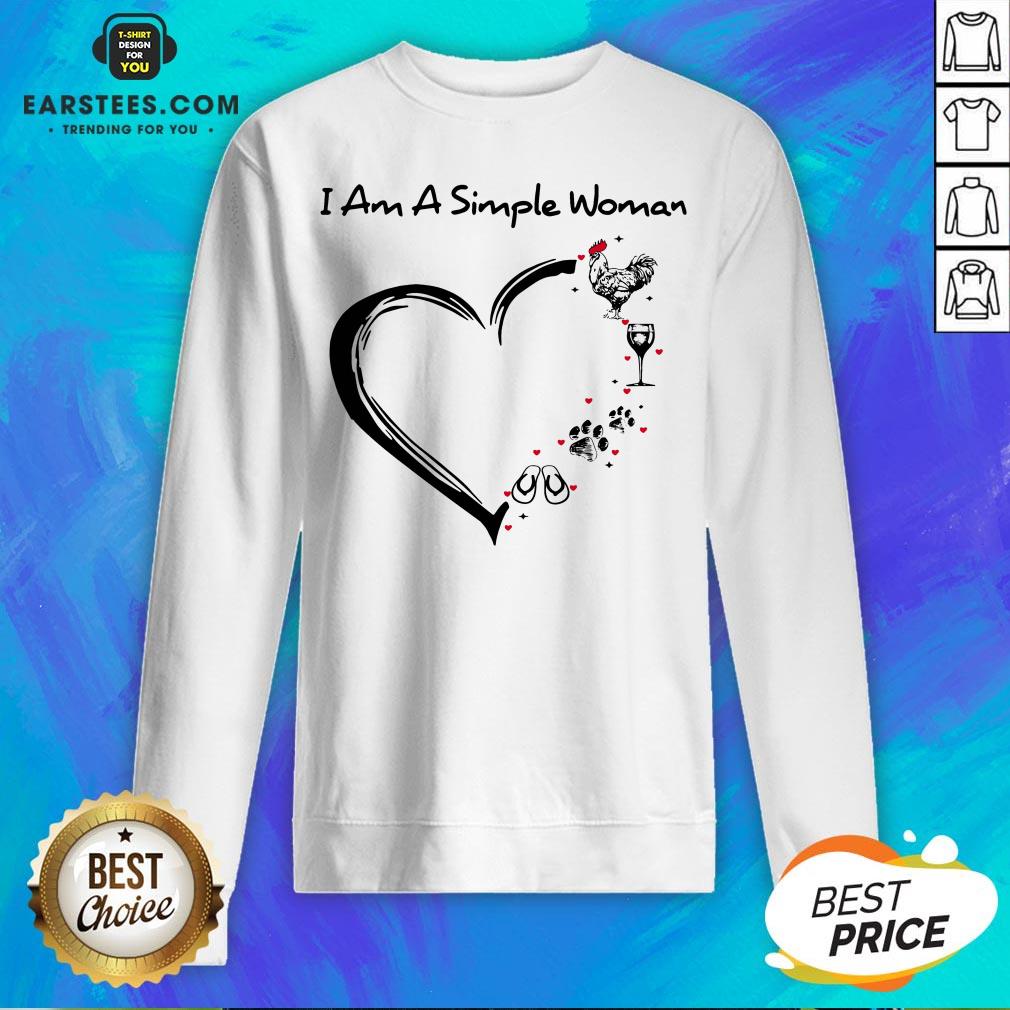 I Am A Simple Woman Heart Chicken Wine Dog Paw And Flip Flop Shirt