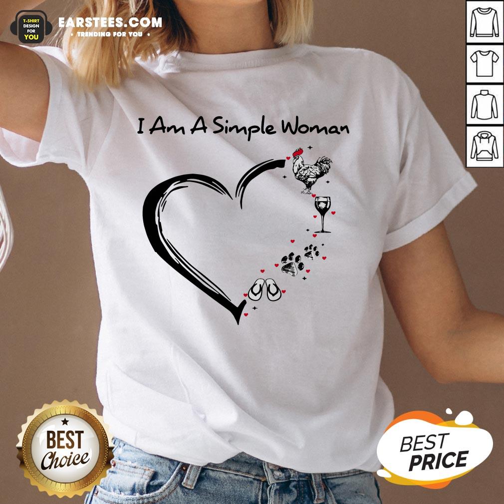 I Am A Simple Woman Heart Chicken Wine Dog Paw And Flip Flop Shirt