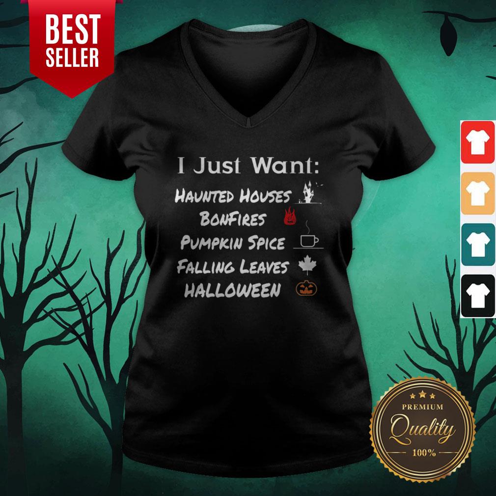 i-just-want-haunted-houses-bonfires-pumpkin-spice-falling-leaves-halloween-v-neck.jpg