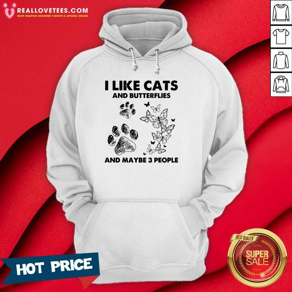 I Like Cats And Butterflies And Maybe 3 People Shirt
