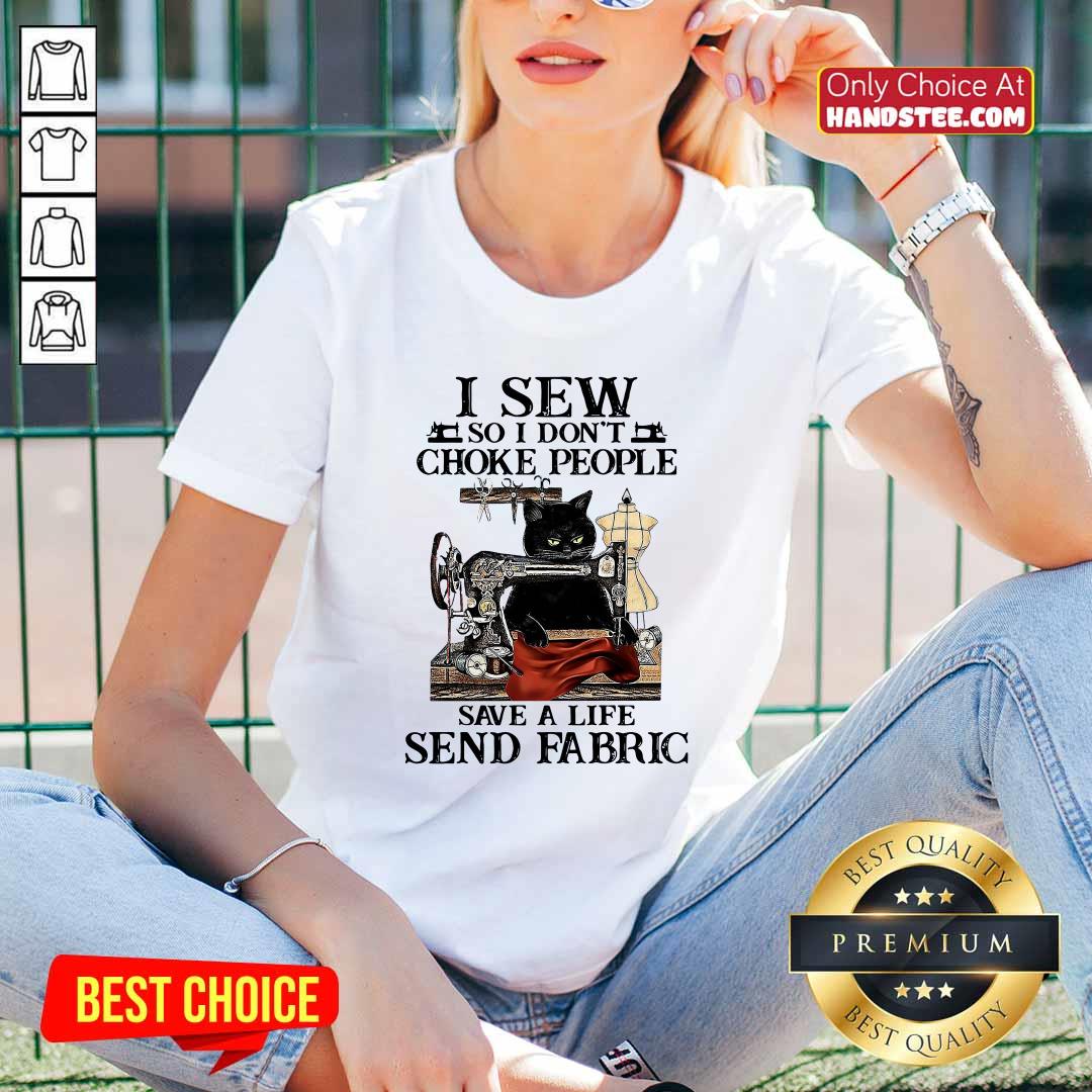 I Sew So I Dont Choke People Save A Life Send Fabric Black Cat Shirt