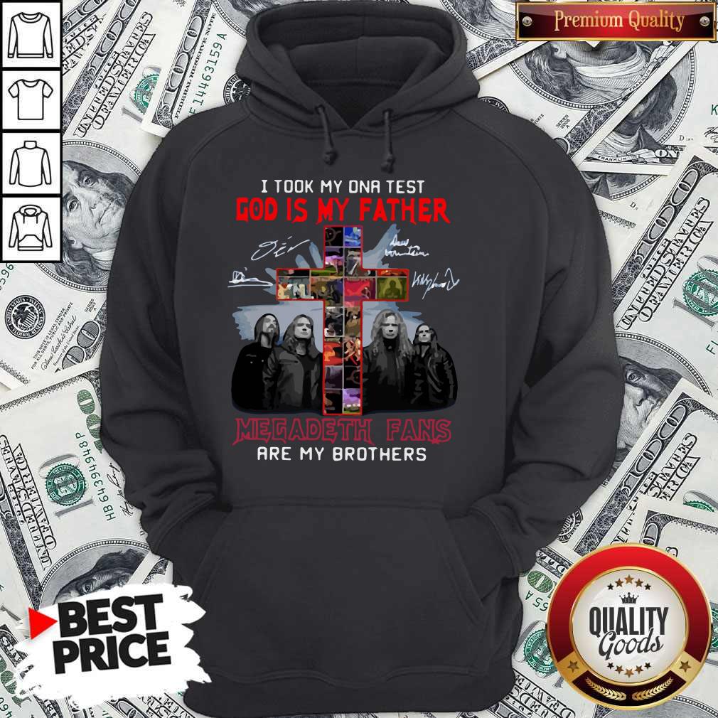 i-took-my-dna-test-god-is-my-father-megadeth-fans-are-my-brothers-signatures-hoodie.jpg