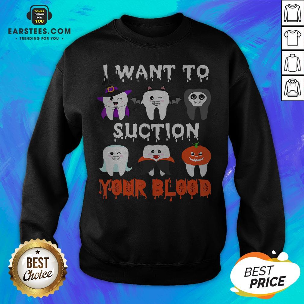 I Want To Suction Your Blood Funny Tooth Halloween Dental 2020 Shirt