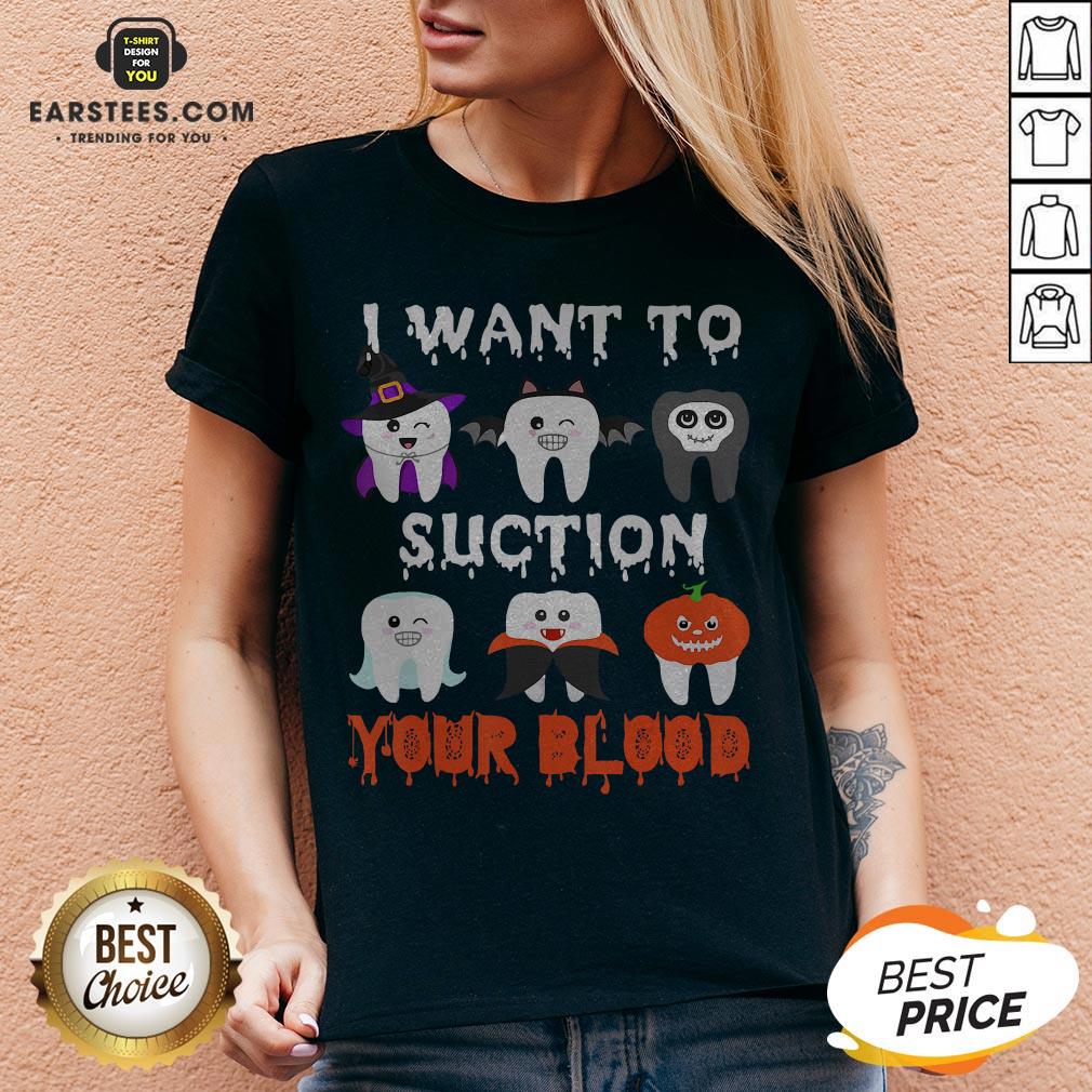 I Want To Suction Your Blood Funny Tooth Halloween Dental 2020 Shirt