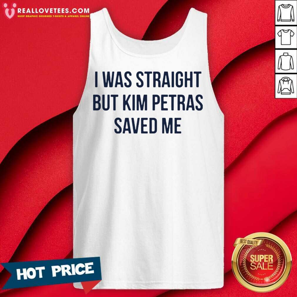 I Was Straight But Kim Petras Saved Me Shirt