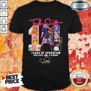 Taylor Swift 14 Years Of Operation 2006-2020 8 Albums Signature Shirt