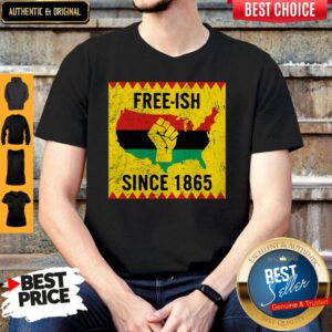 Top Free-ish Juneteenth Since 1865 Ancestors Black African Pride Shirt