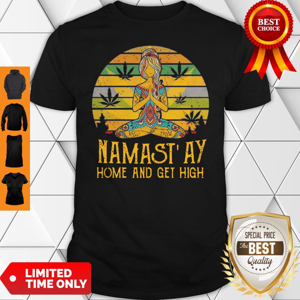 Cannabis Girl Yoga Namaste At Home And Get High Vintage Shirt