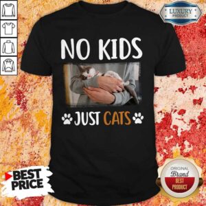 Funny No Kids Just Paw Cats Shirt