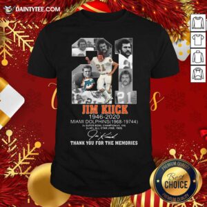 Hot 21 Jim Kiick 1946 2020 Miami Dolphins Thank You For The Memories Signature Shirt