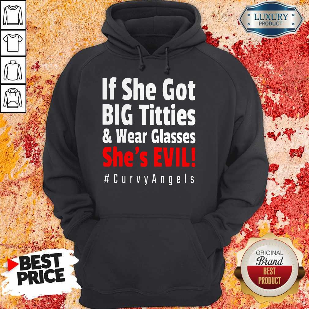 If She Got Big Titties And Wear Glasses She’sx Shirt