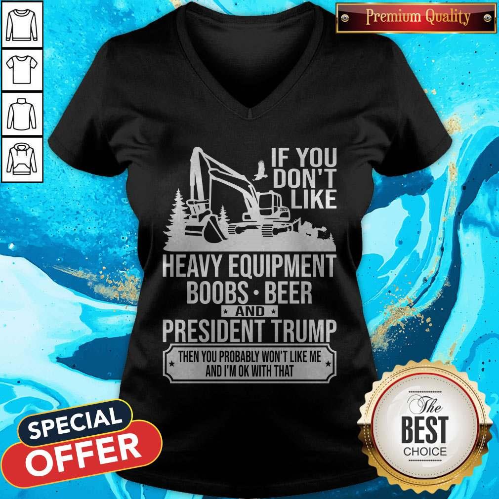 if-you-dont-like-heavy-equipment-boobs-beer-and-president-trump-then-youv-neck.jpg