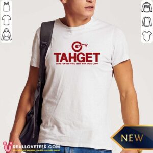 Cool Target Come For One Thing Leave With A Full Caaht Shirt