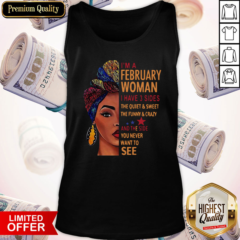 im-a-february-woman-i-have-3-sides-the-quiet-and-sweet-the-funny-and-crazy-tank-top.jpeg