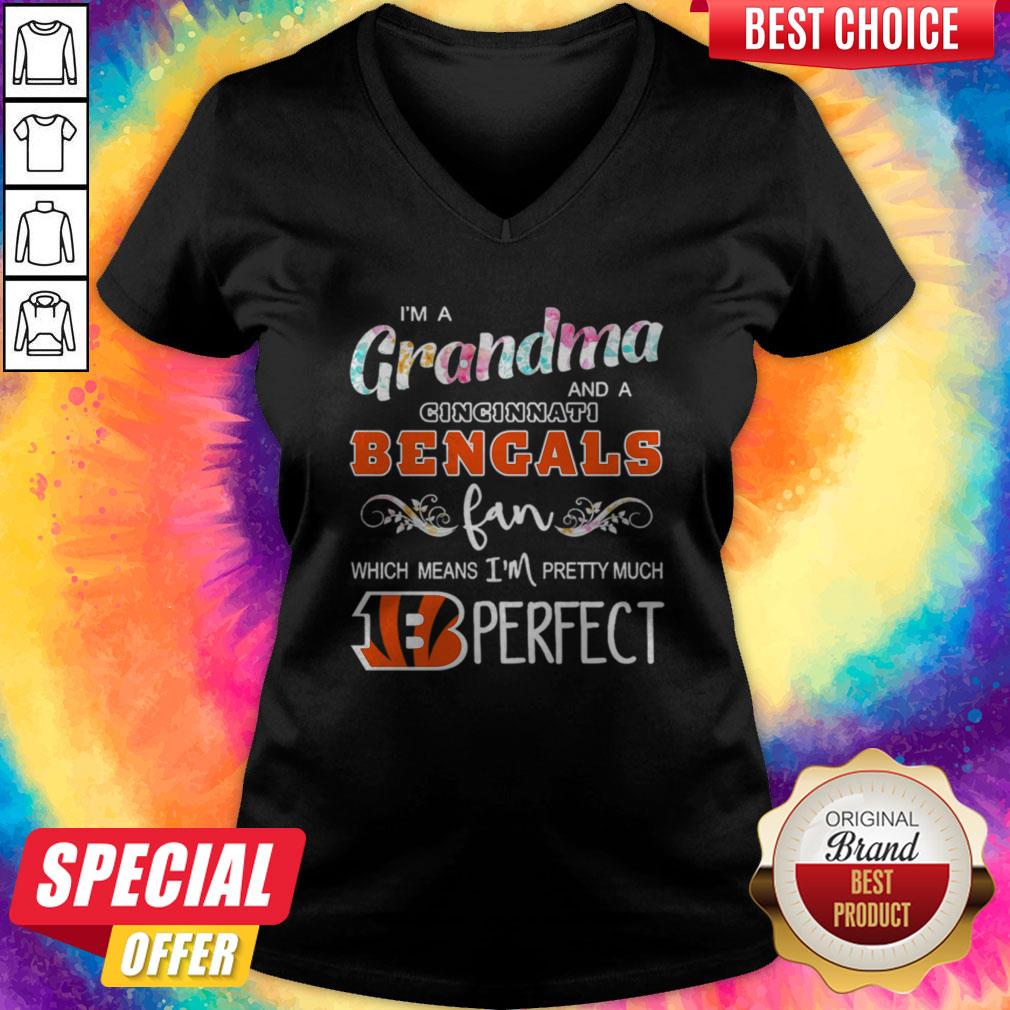 im-a-grandma-and-a-cincinnati-bengals-fan-which-means-im-pretty-much-perfect-v-neck.jpg