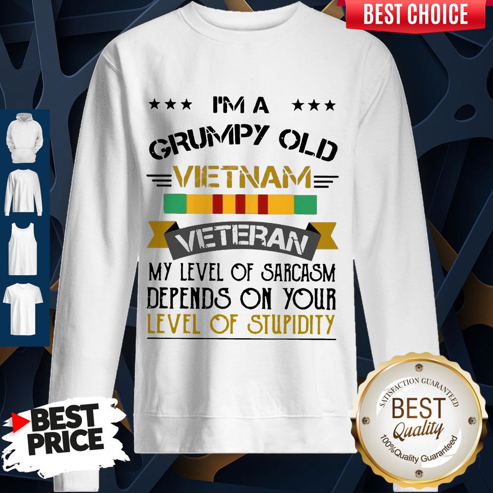 im-a-grumpy-old-u-s-vietnam-veteran-my-level-of-sarcasm-depends-on-your-level-of-sweatshirt.jpg