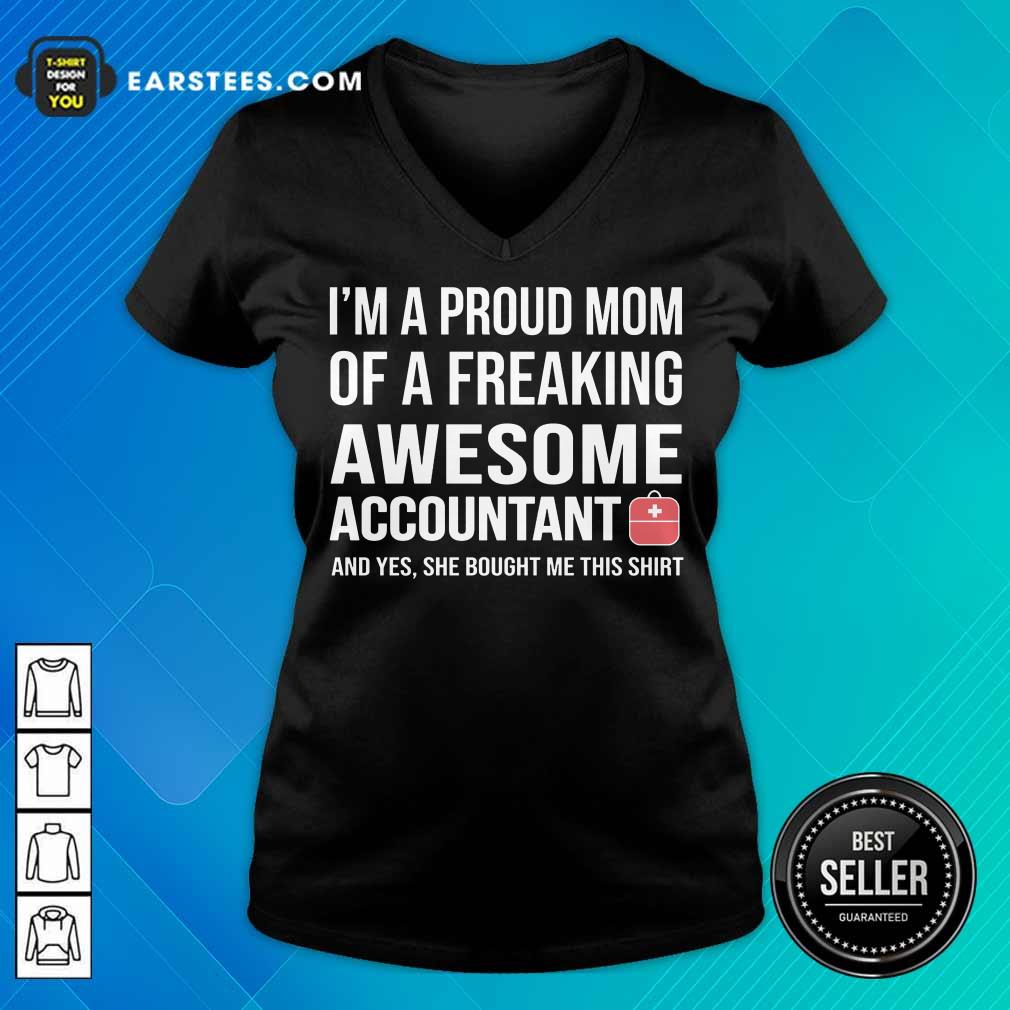 I'm A Proud Mom Of A Freaking Awesome Accountant Shirt