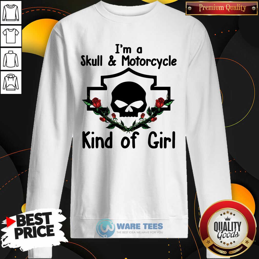Im A Skull And Motorcycle Kind Of Girl Shirt