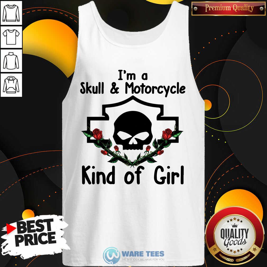 Im A Skull And Motorcycle Kind Of Girl Shirt