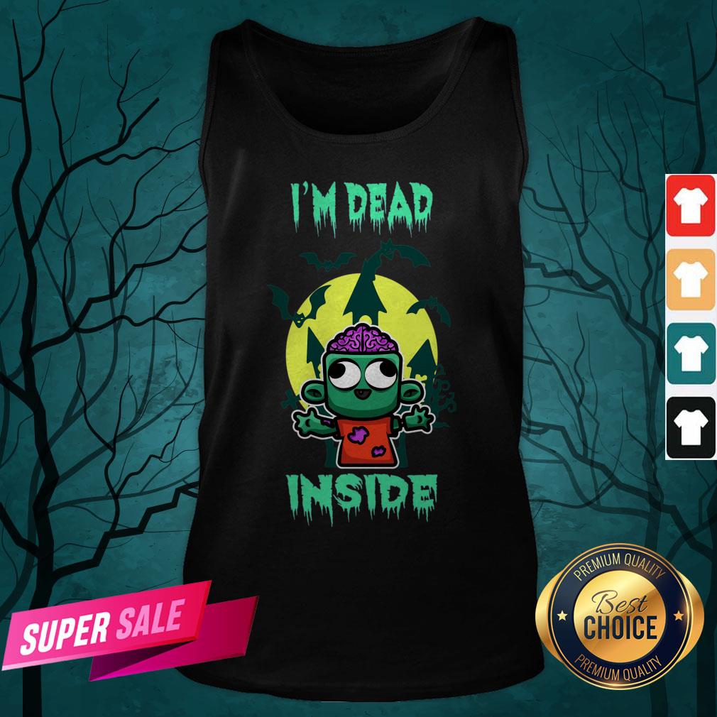 I'm Dead Inside Zombie Happy Halloween Shirt