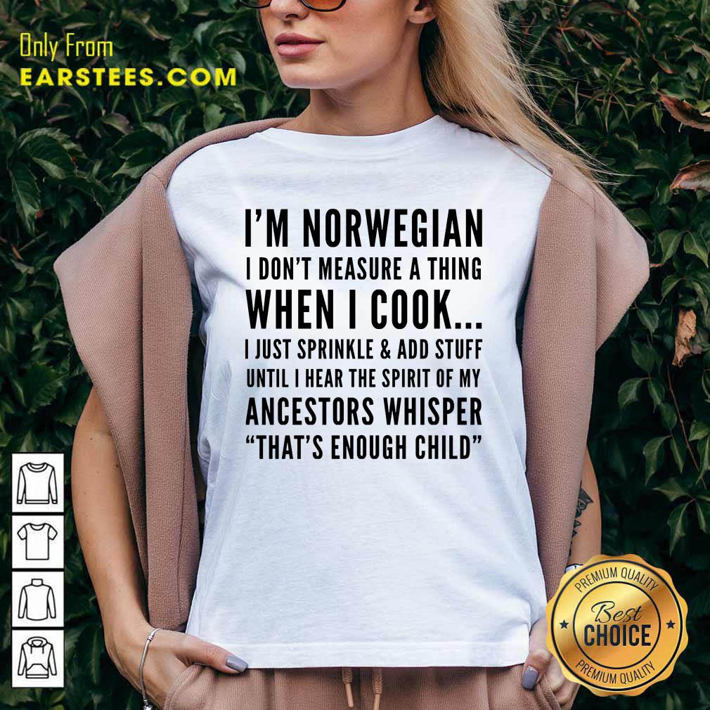 im-norwegian-i-dont-measure-a-thing-when-iv-neck.jpg