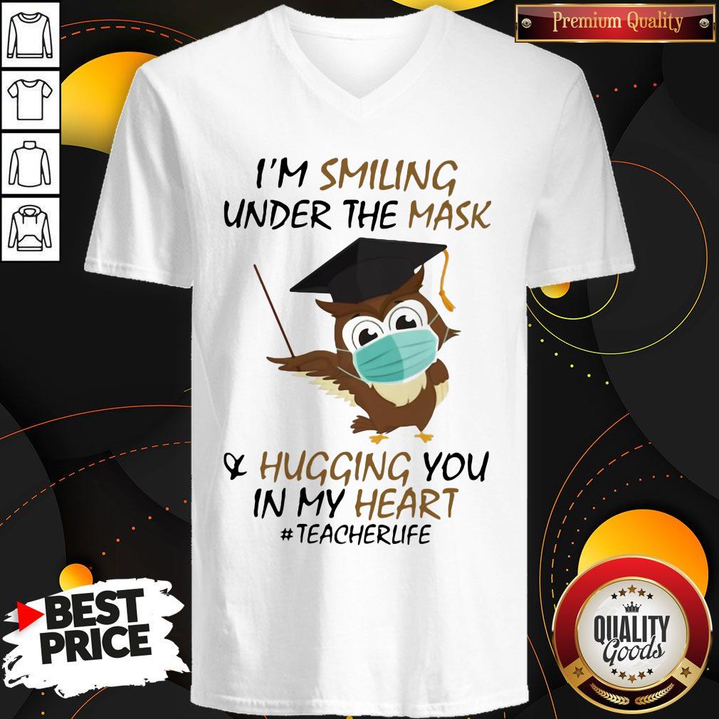 I'm Smiling Under The Mask Hugging You In My Heart #Teacher Owl Shirt