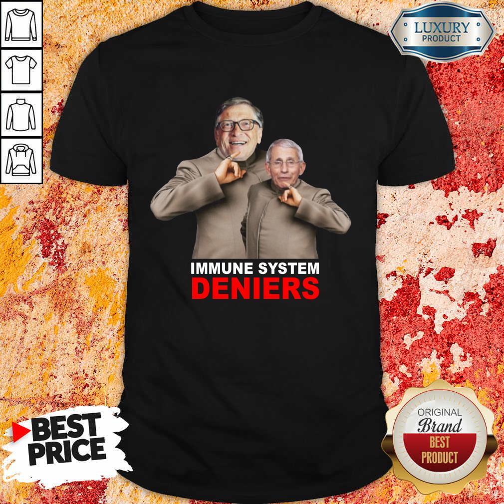 Immune System Deniers Shirt