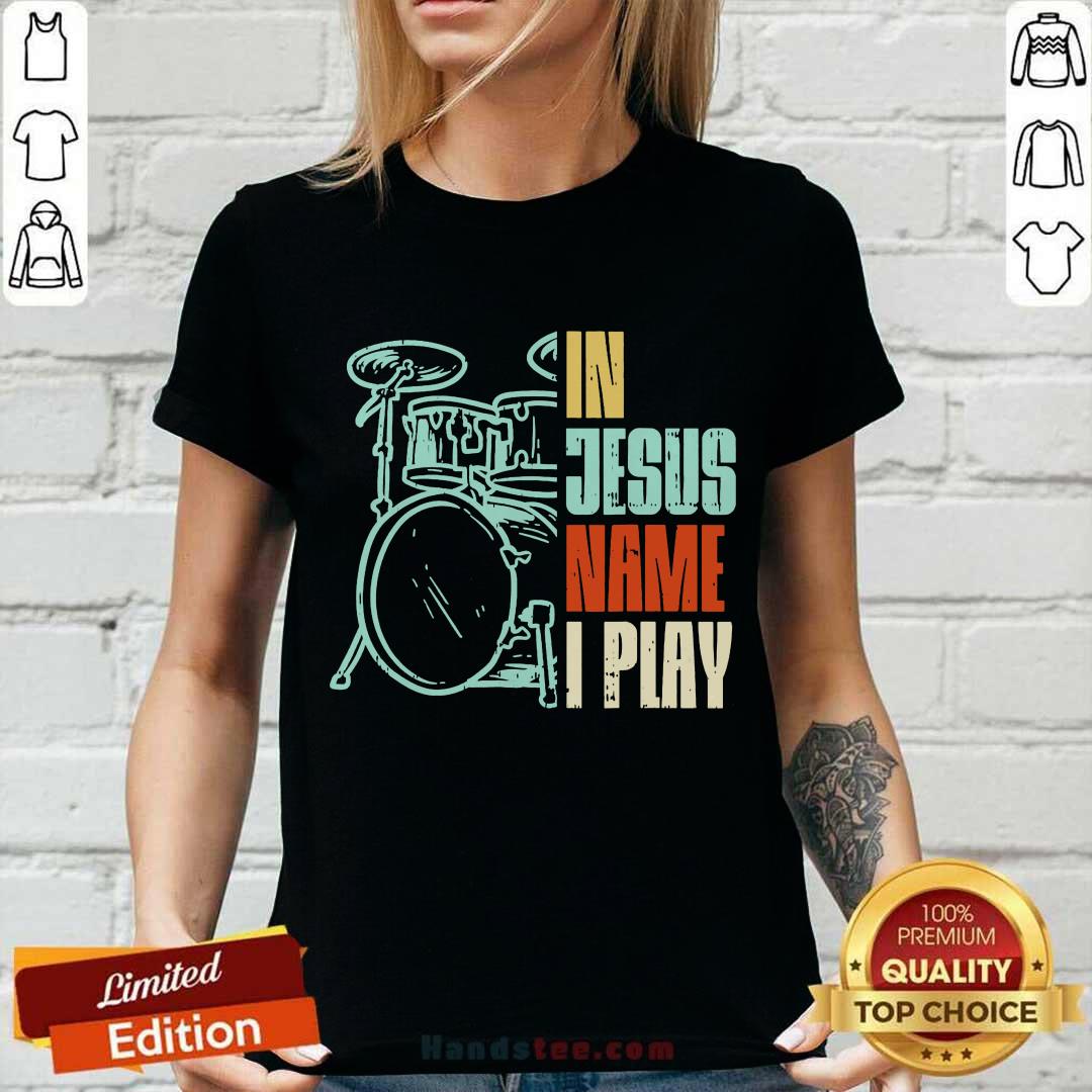 In Jesus Name I Play Drums Shirt