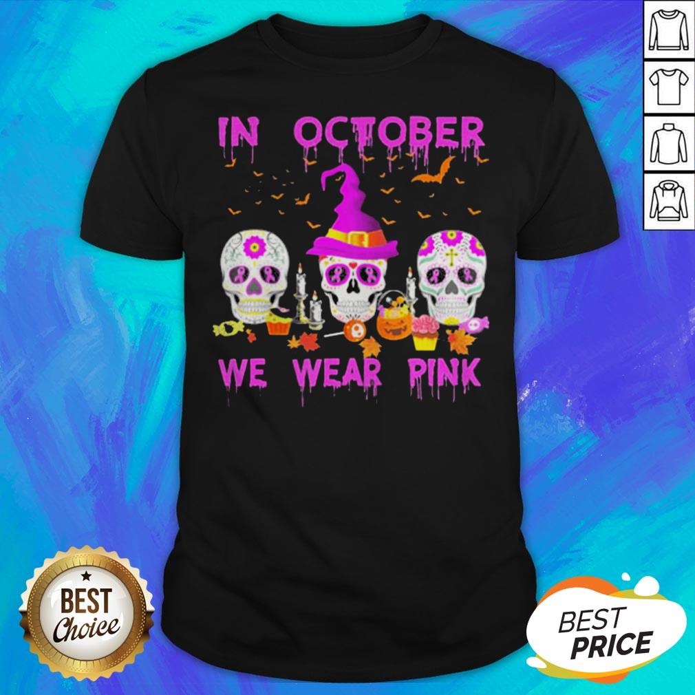 In October We Wear Pink Sugar Skull Breast Cancer Awareness Halloween Shirt