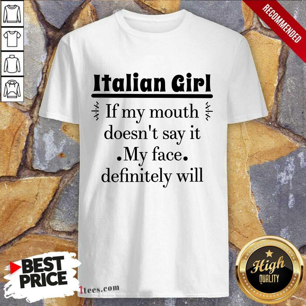 Italian Girl Of My Mouth Shirt
