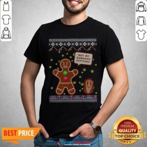 Official Not My Gumdrop Buttons Gingerbread Man Ugly Christmas Shirt