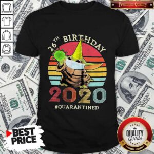 Happy Baby Yoda 26th Birthday 2020 Quarantined Vintage Retro Shirt
