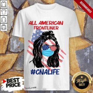 All American Frontline CNA Life Shirt