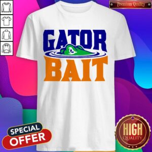 Gator Bait Shirt - We Champ Store Shirt
