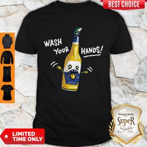 Nice Wash Your Hands Corona Beer Shirt