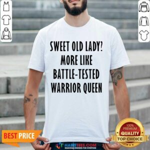 Pretty Sweet Like Battle Warrior Queen 55 Shirt
