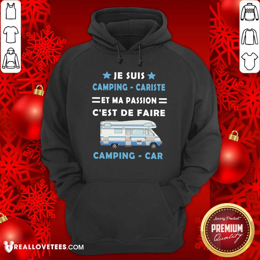 Je Suis Camping Cariste Et Ma Passion Cest De Faire Shirt
