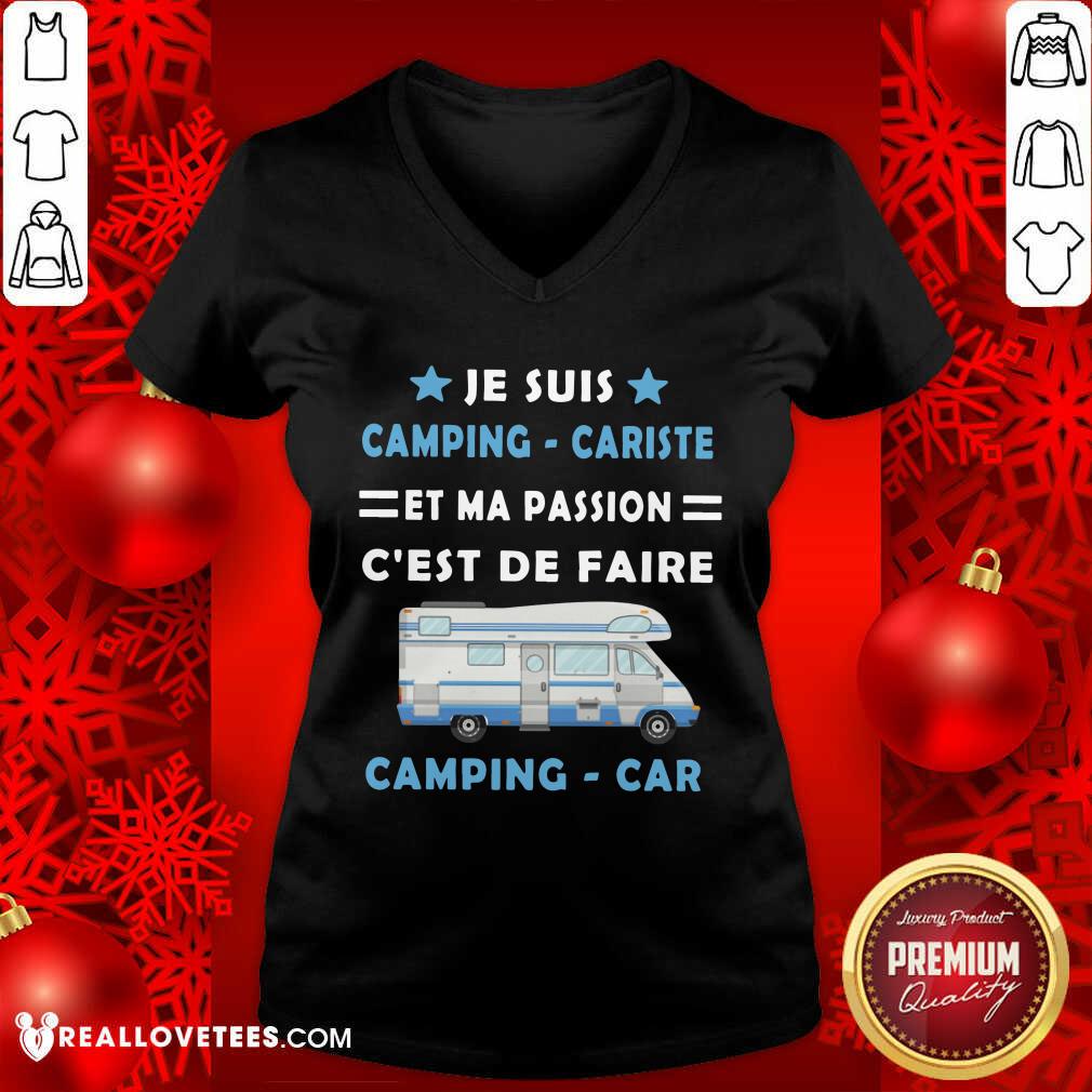 Je Suis Camping Cariste Et Ma Passion Cest De Faire Shirt